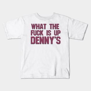 What The F*** Is Up Dennys - Hardcore Show Memorial (purple) Kids T-Shirt